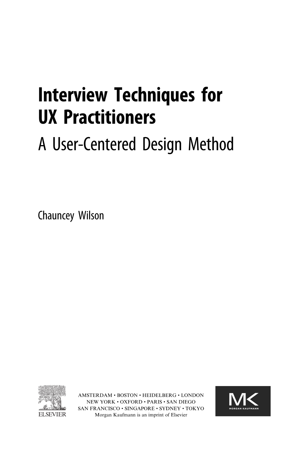 Interview Techniques for UX Practitioners Auser-Centereddesignmethod