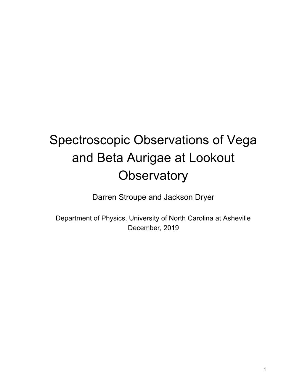 Spectroscopic Observations of Vega and Beta Aurigae at Lookout Observatory