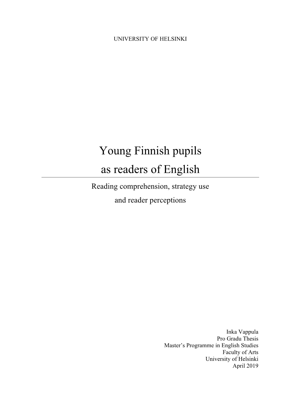 Young Finnish Pupils As Readers of English Reading Comprehension, Strategy Use and Reader Perceptions