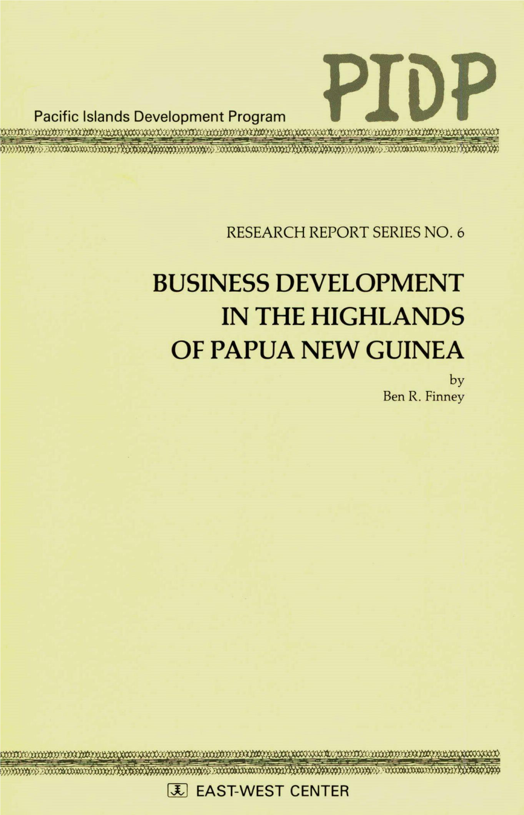 BUSINESS DEVELOPMENT in the HIGHLANDS of PAPUA NEW GUINEA by Ben R