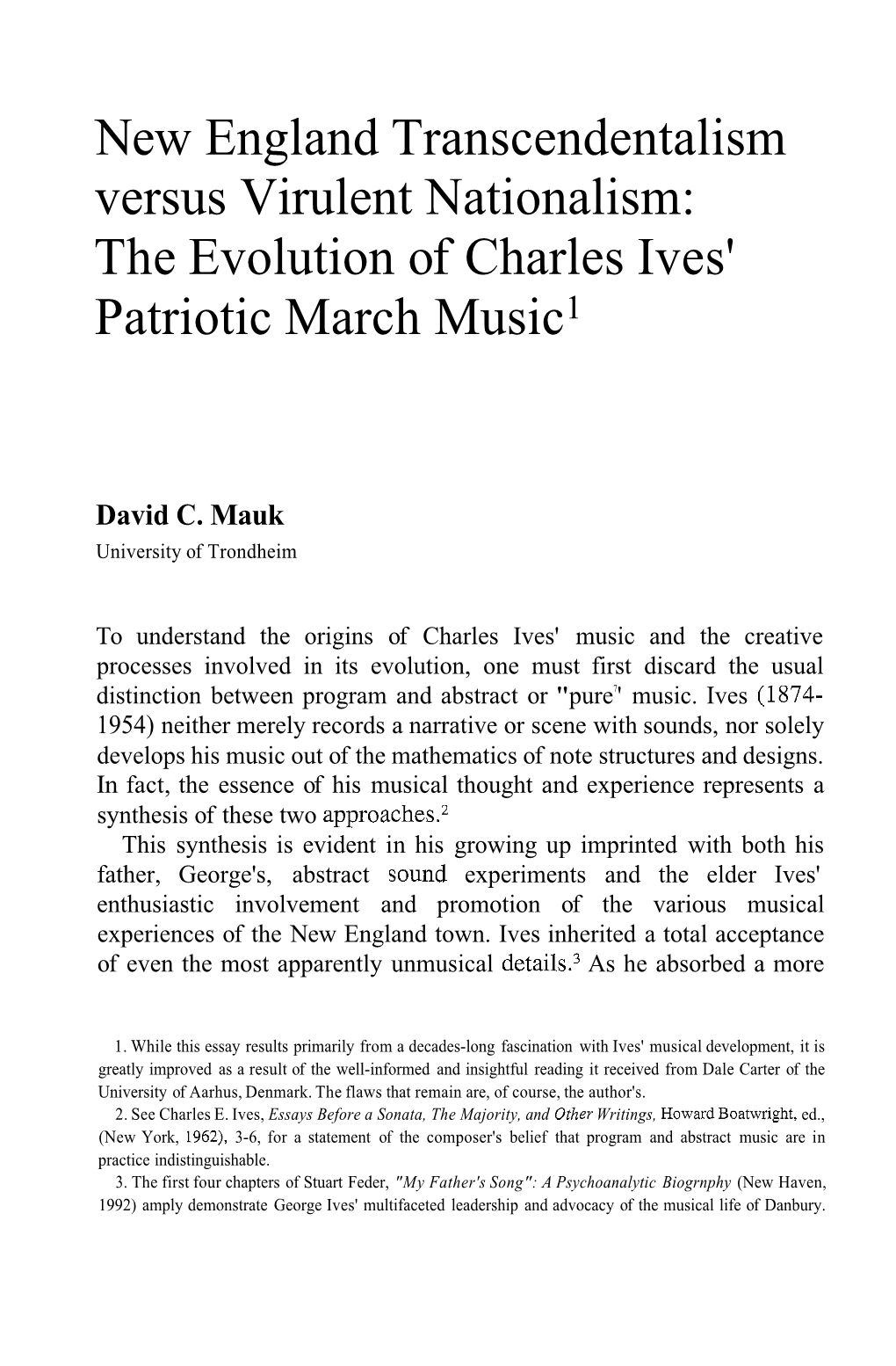 New England Transcendentalism Versus Virulent Nationalism: the Evolution of Charles Ives' Patriotic March Music1