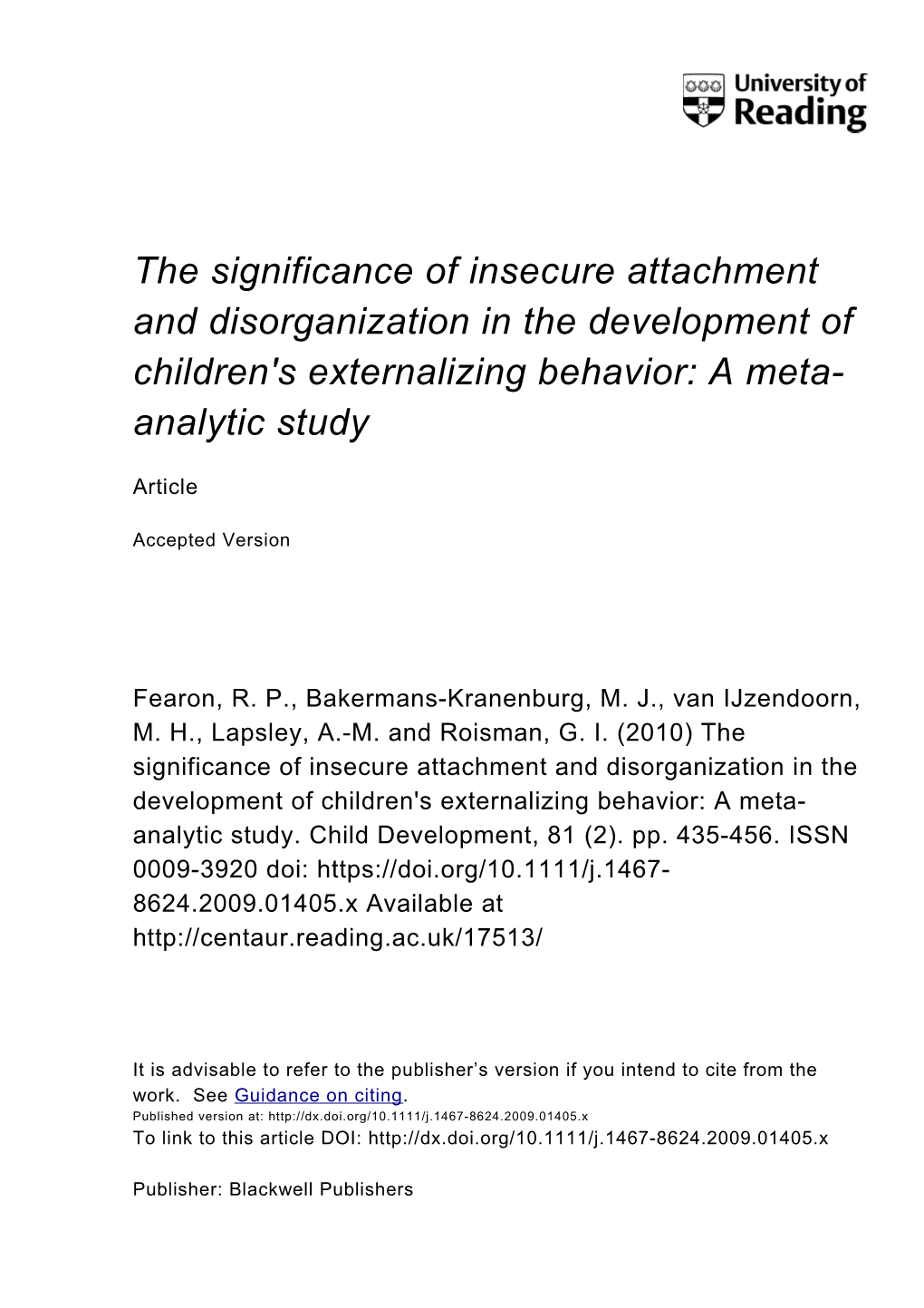 The Significance of Insecure Attachment and Disorganization in the Development of Children's Externalizing Behavior: a Meta- Analytic Study