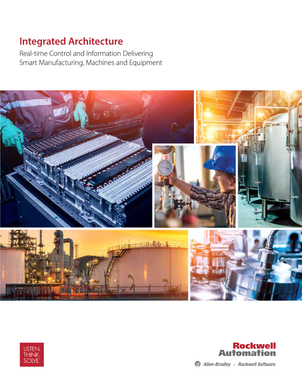 Integrated Architecture Real-Time Control and Information Delivering Smart Manufacturing, Machines and Equipment DELIVERING the CONNECTED ENTERPRISE
