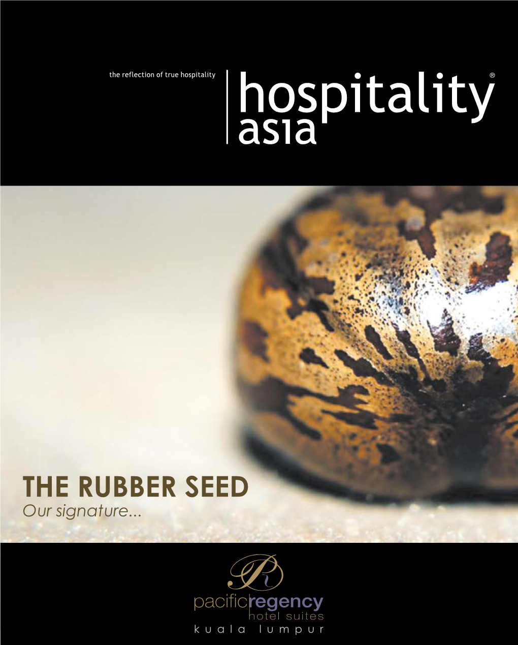 Hospitality Asia VOLUME 19 • ISSUE 4 OCTOBER-DECEMBER 2013 PP 8897/05/2013(032307) • MCI (P) 039/05/2013