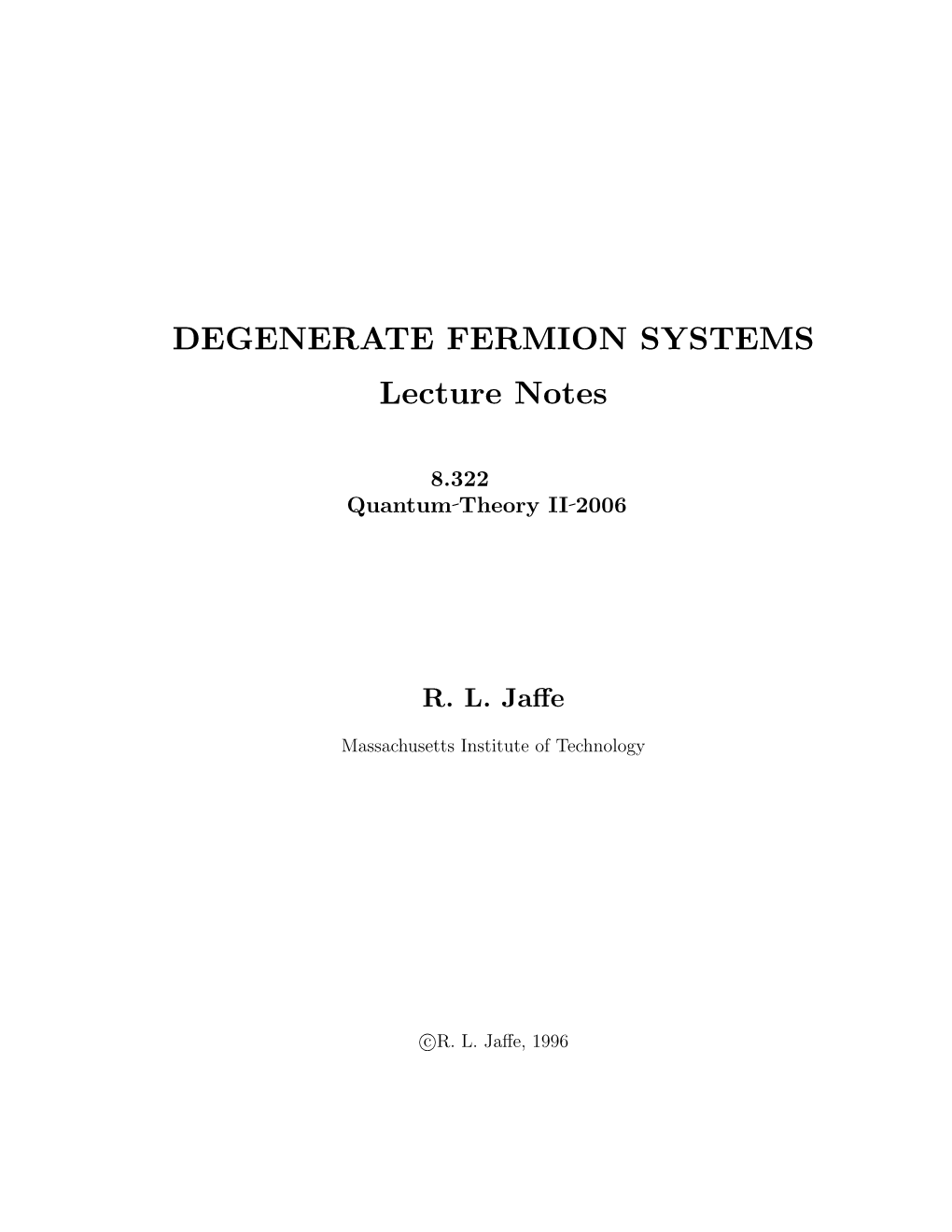 DEGENERATE FERMION SYSTEMS Lecture Notes