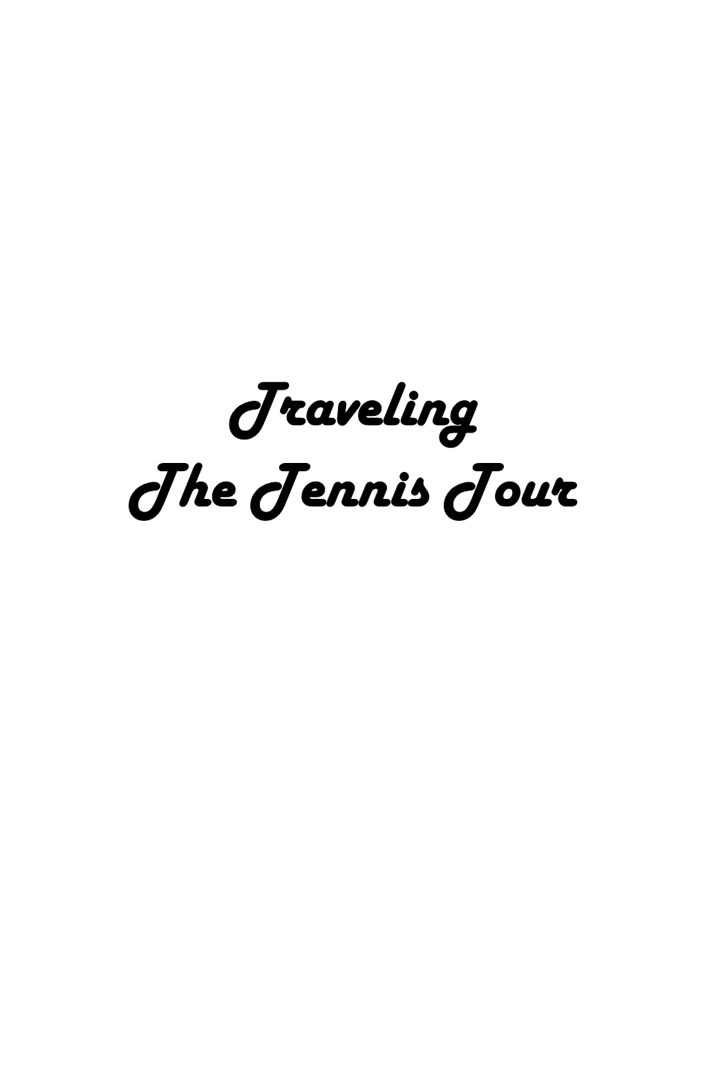 Traveling the Tennis Tour