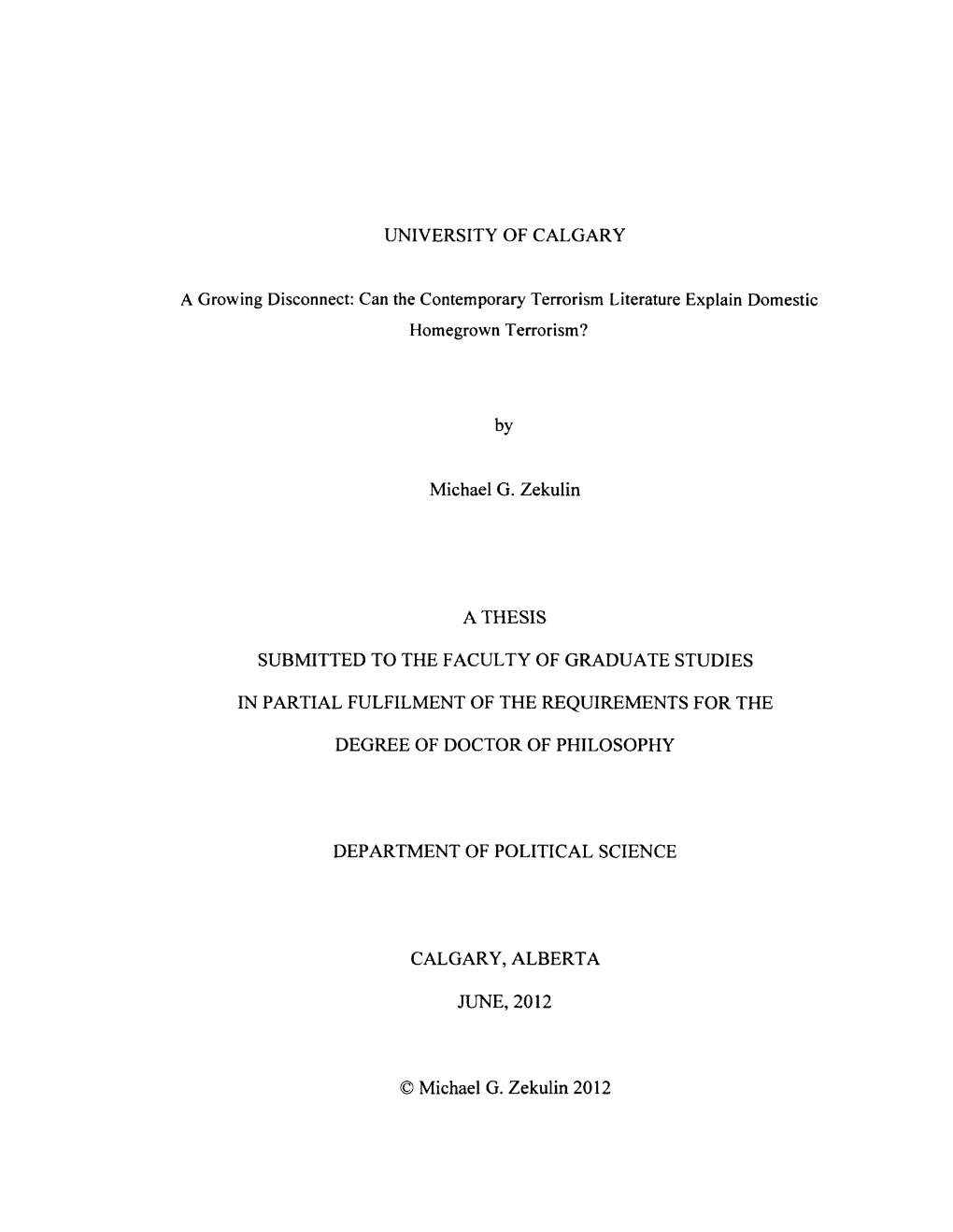 Can the Contemporary Terrorism Literature Explain Domestic Homegrown Terrorism?