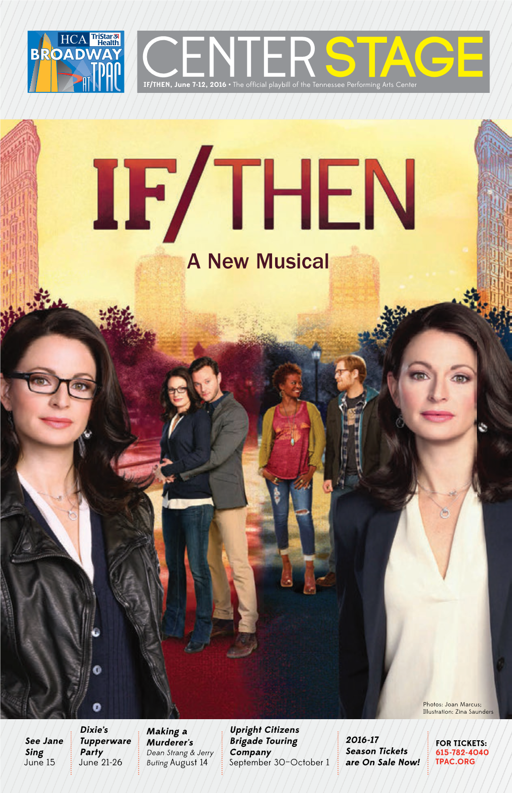 IF/THEN, June 7-12, 2016 • the Official Playbill of the Tennessee Performing Arts Center