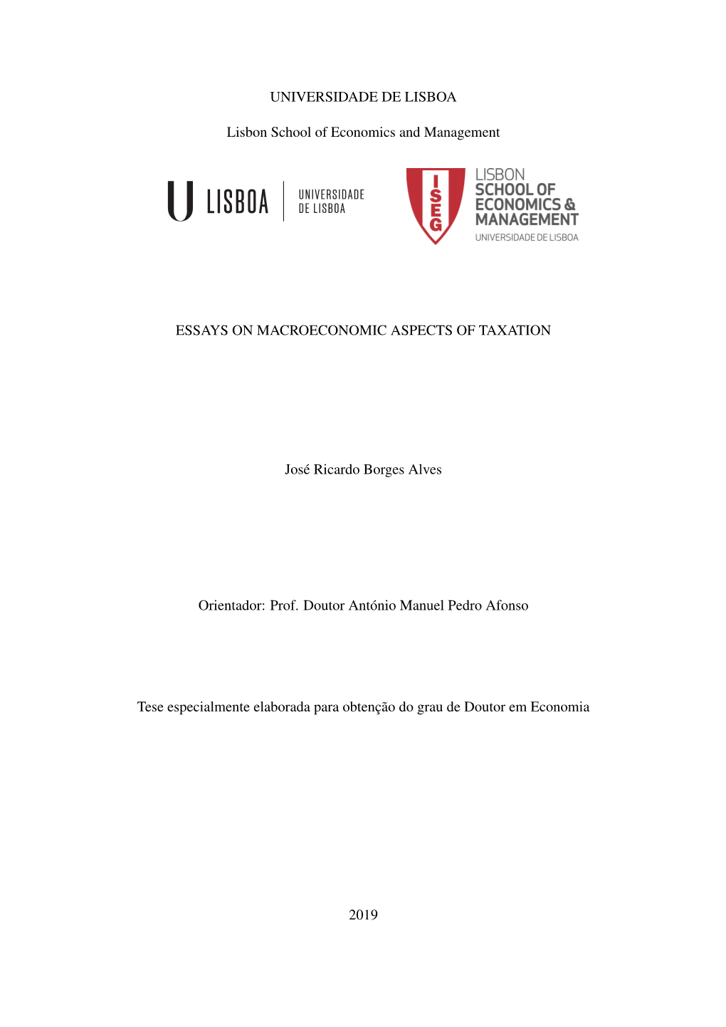 UNIVERSIDADE DE LISBOA Lisbon School of Economics and Management ESSAYS on MACROECONOMIC ASPECTS of TAXATION José Ricardo Borge