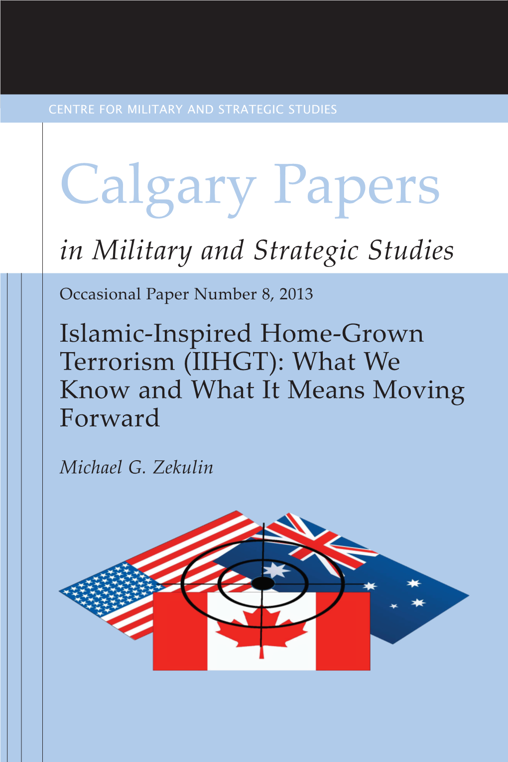 Islamic-Inspired Home-Grown Terrorism (IIHGT): What We Know and What It Means Moving Forward