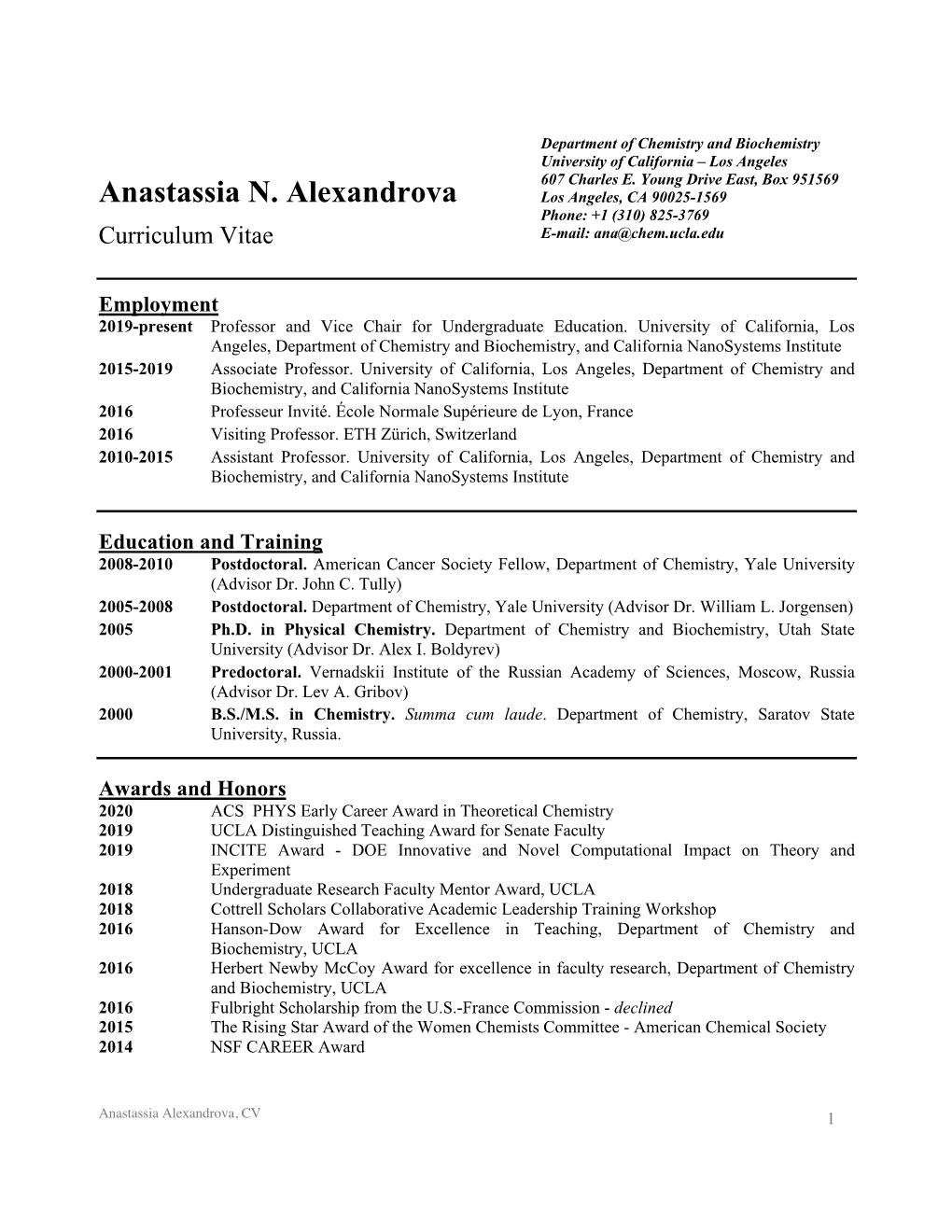 Anastassia N. Alexandrova Los Angeles, CA 90025-1569 Phone: +1 (310) 825-3769 Curriculum Vitae E-Mail: Ana@Chem.Ucla.Edu