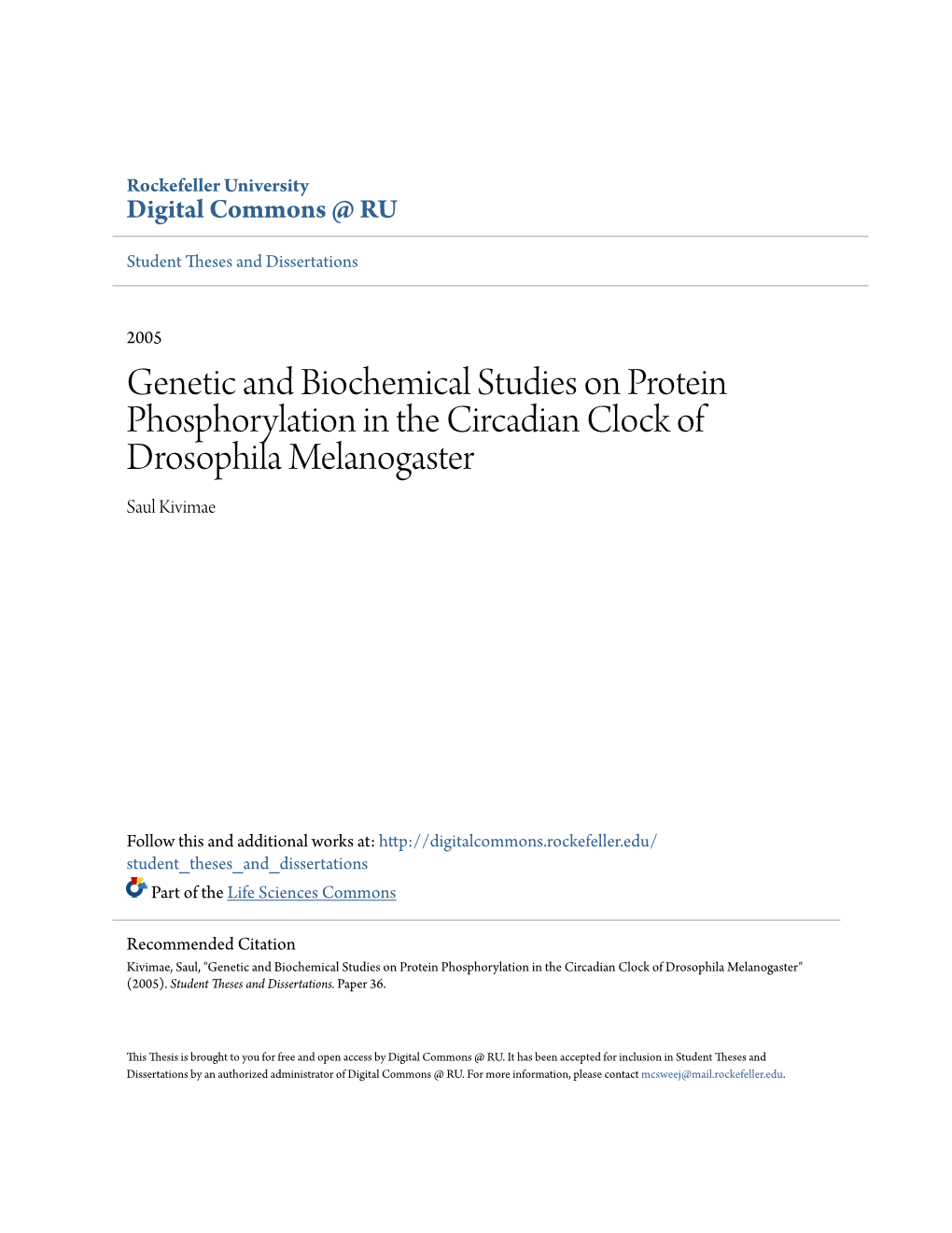 Genetic and Biochemical Studies on Protein Phosphorylation in the Circadian Clock of Drosophila Melanogaster Saul Kivimae