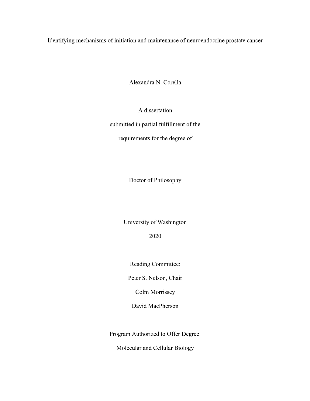 Identifying Mechanisms of Initiation and Maintenance of Neuroendocrine Prostate Cancer Alexandra N. Corella a Dissertation Subm