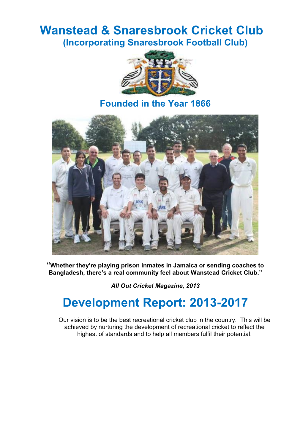 Wanstead & Snaresbrook Cricket Club Development Report: 2013-2017