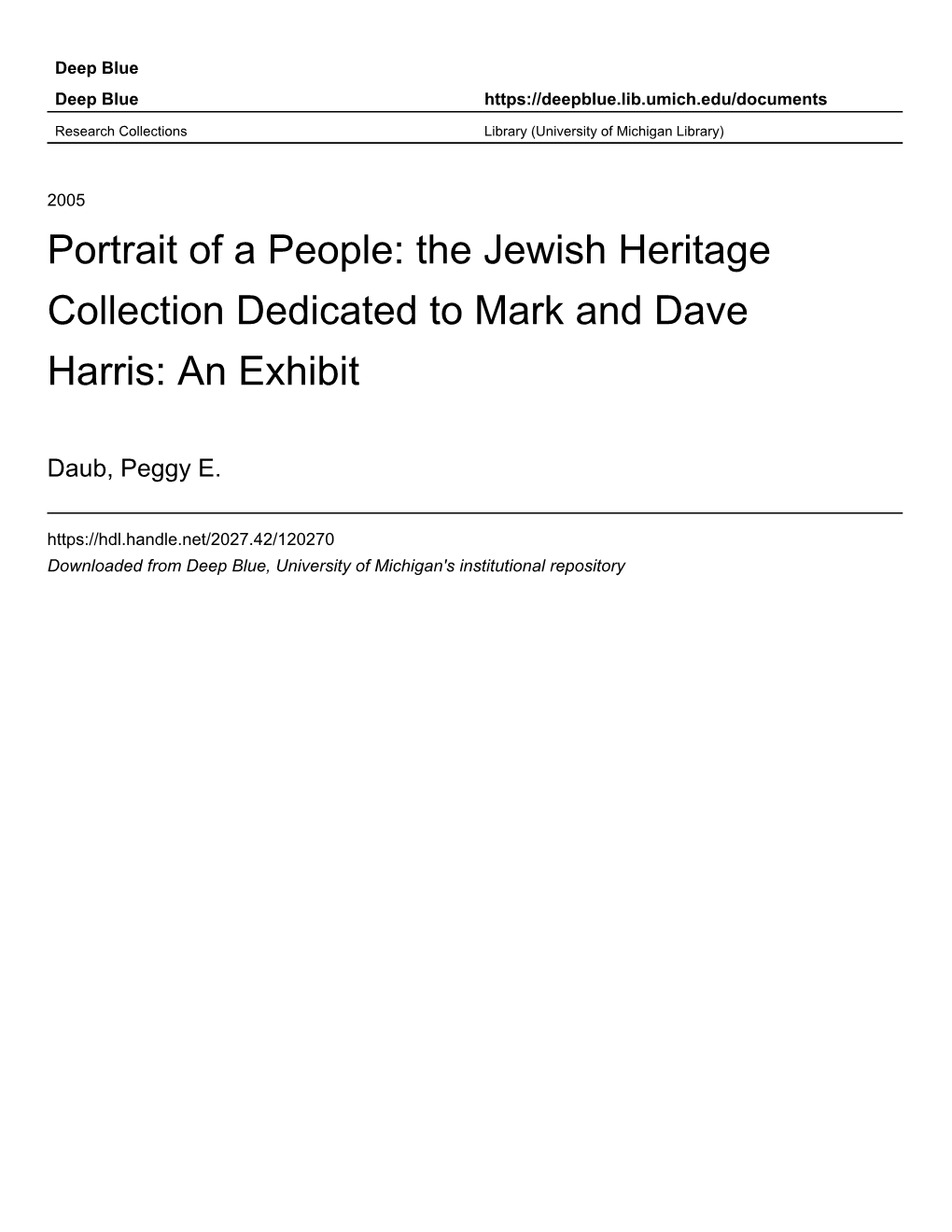 Portrait of a People: the Jewish Heritage Collection Dedicated to Mark and Dave Harris: an Exhibit