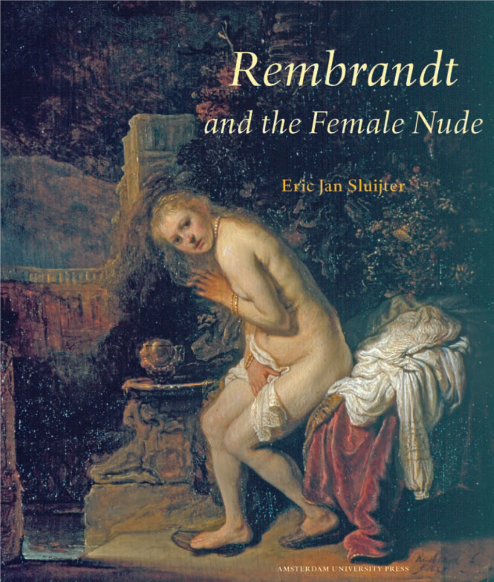 Rembrandt and the Female Nude AUP SLUIJTER.REMBRANDT 24X26,5 V20 27-08-2006 17:01 Pagina 2 AUP SLUIJTER.REMBRANDT 24X26,5 V20 27-08-2006 17:01 Pagina 3