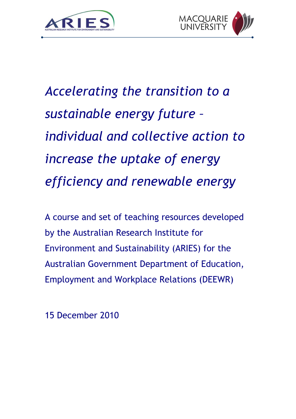 Accelerating the Transition to a Sustainable Energy Future – Individual and Collective Action to Increase the Uptake of Energy Efficiency and Renewable Energy