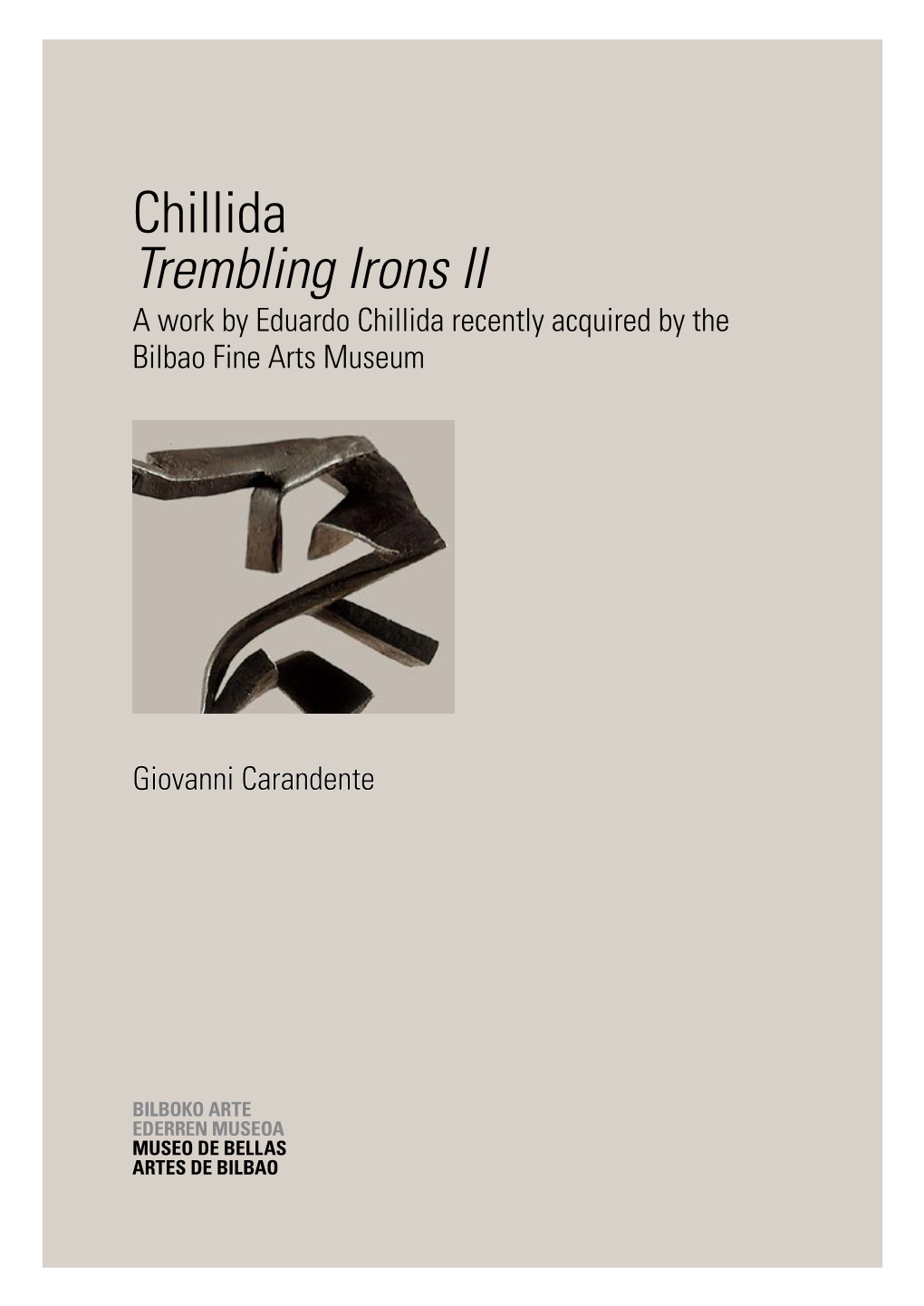 Chillida Trembling Irons II a Work by Eduardo Chillida Recently Acquired by the Bilbao Fine Arts Museum