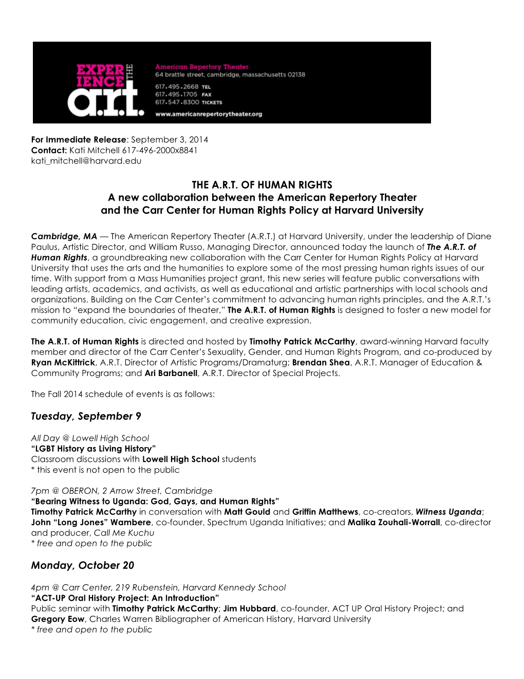 THE A.R.T. of HUMAN RIGHTS a New Collaboration Between the American Repertory Theater and the Carr Center for Human Rights Policy at Harvard University