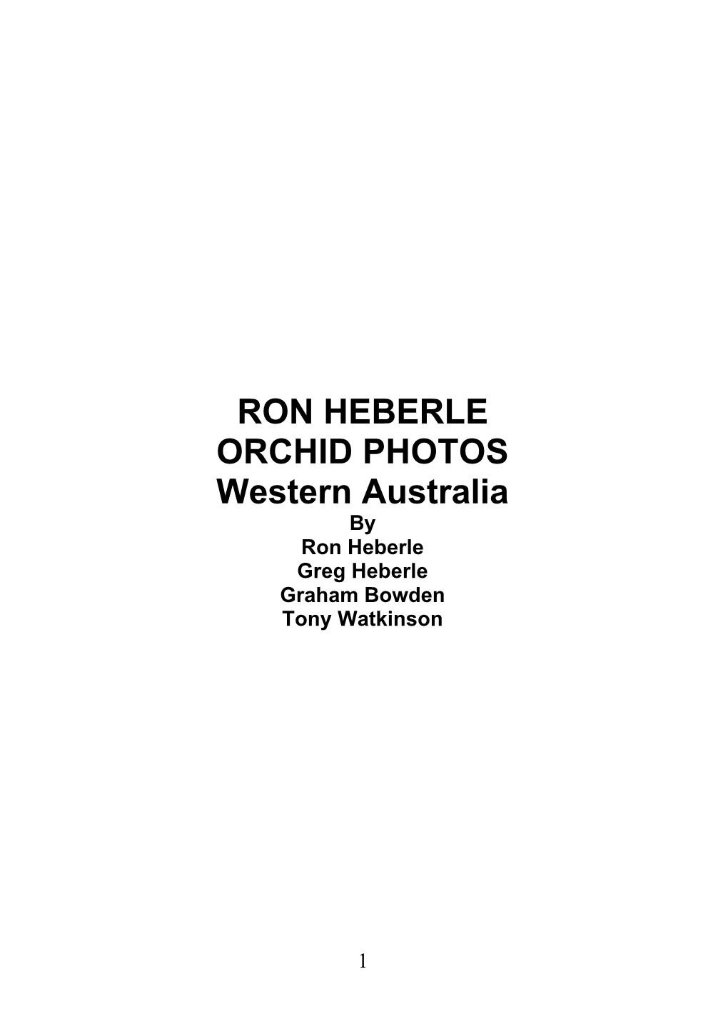 RON HEBERLE ORCHID PHOTOS Western Australia by Ron Heberle Greg Heberle Graham Bowden Tony Watkinson