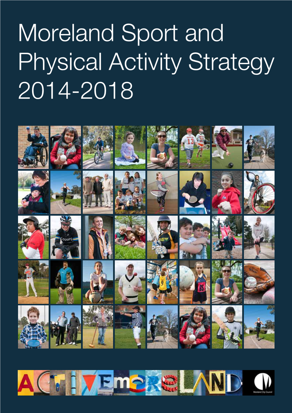 Moreland Sport and Physical Activity Strategy 2014-2018 Contents 1