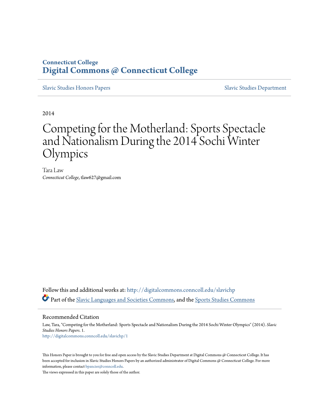 Sports Spectacle and Nationalism During the 2014 Sochi Winter Olympics Tara Law Connecticut College, Tlaw627@Gmail.Com