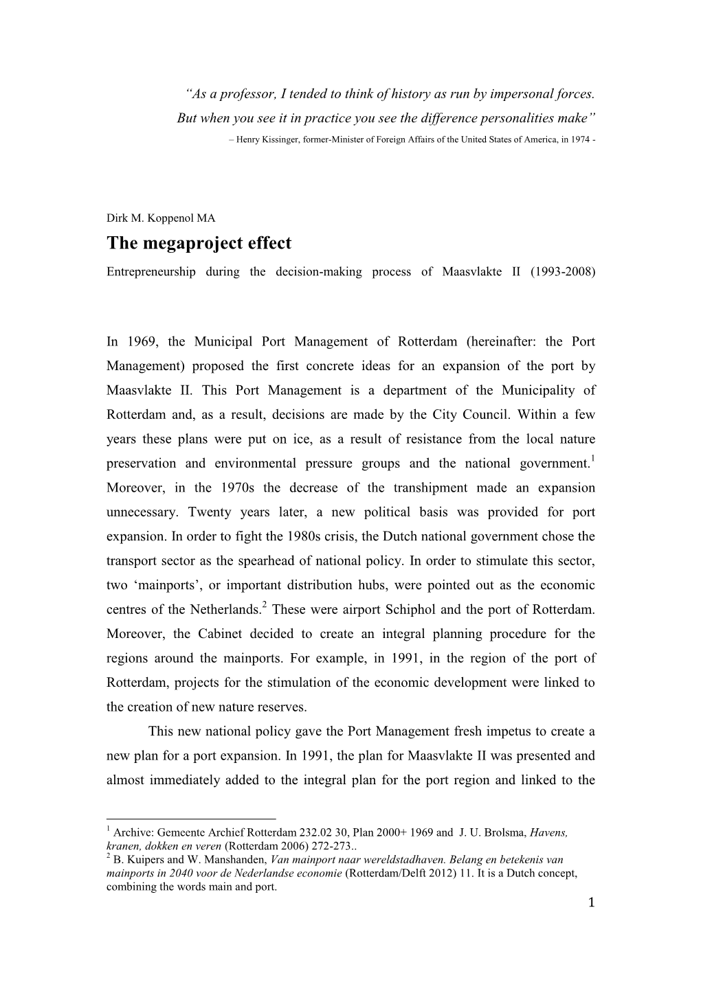 The Megaproject Effect Entrepreneurship During the Decision-Making Process of Maasvlakte II (1993-2008)