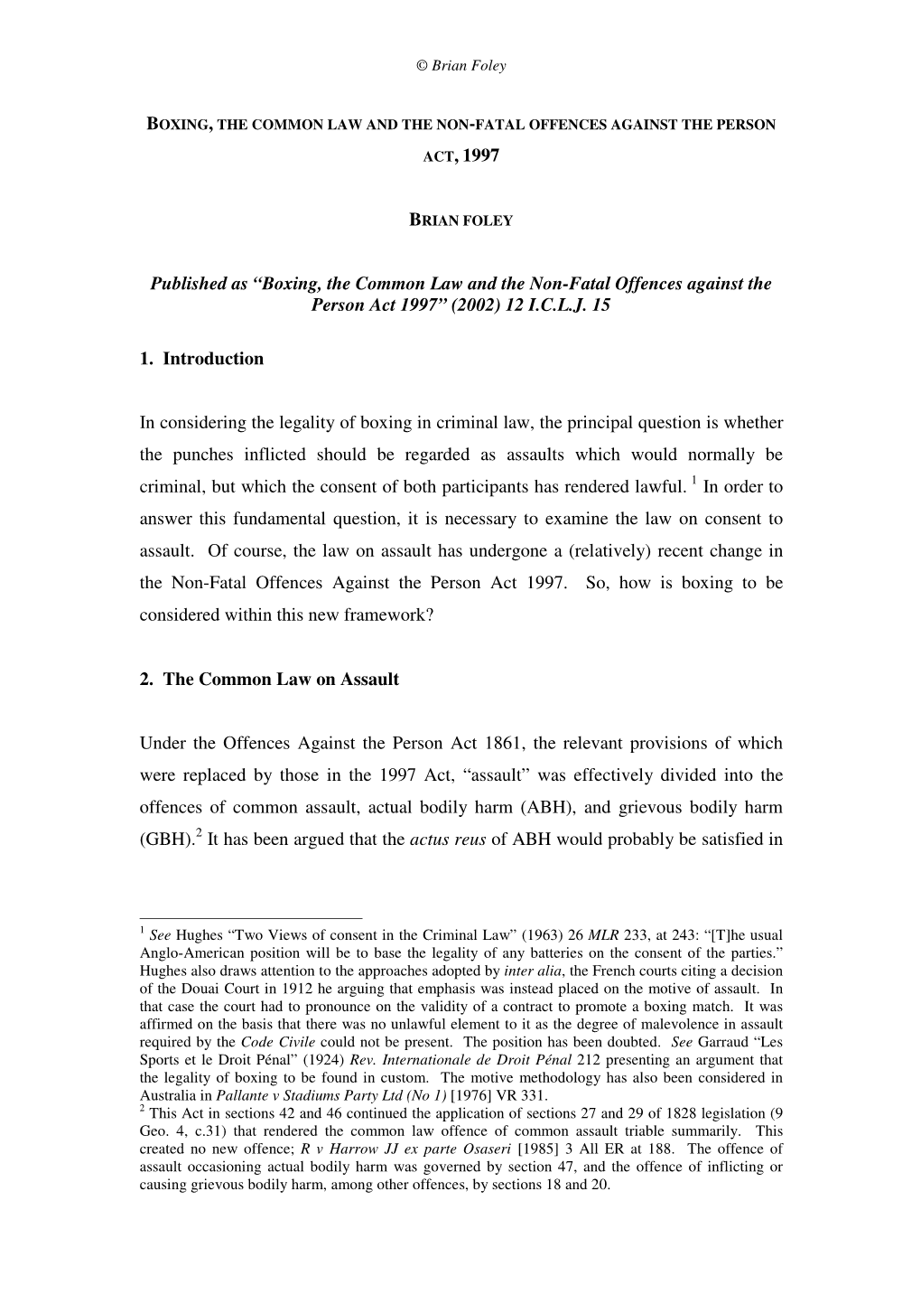 Boxing, the Common Law and the Non-Fatal Offences Against the Person Act 1997” (2002) 12 I.C.L.J