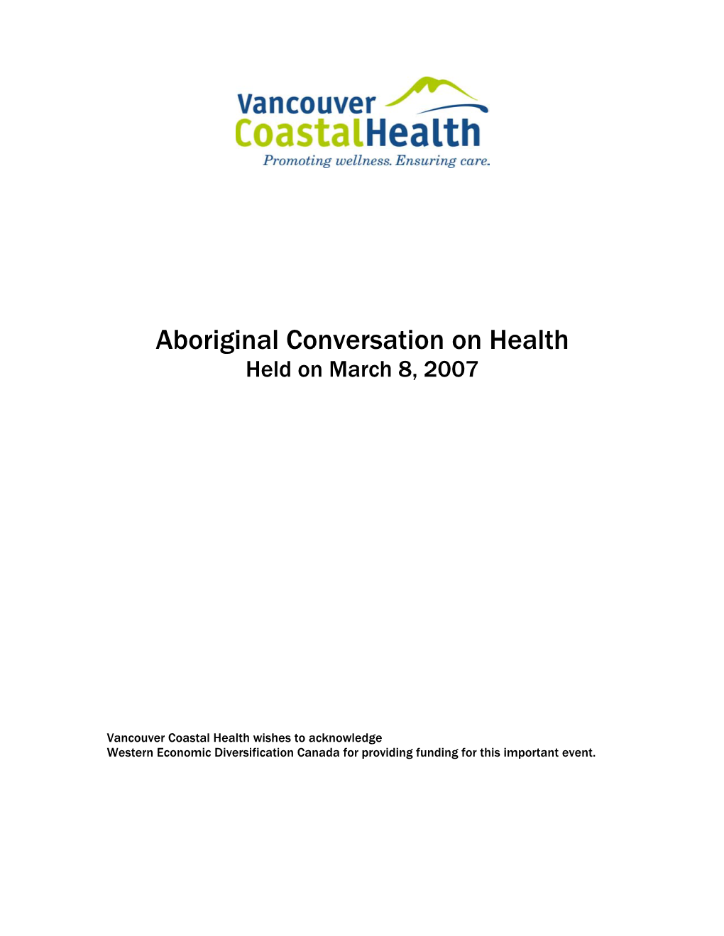 Aboriginal Conversation on Health Held on March 8, 2007