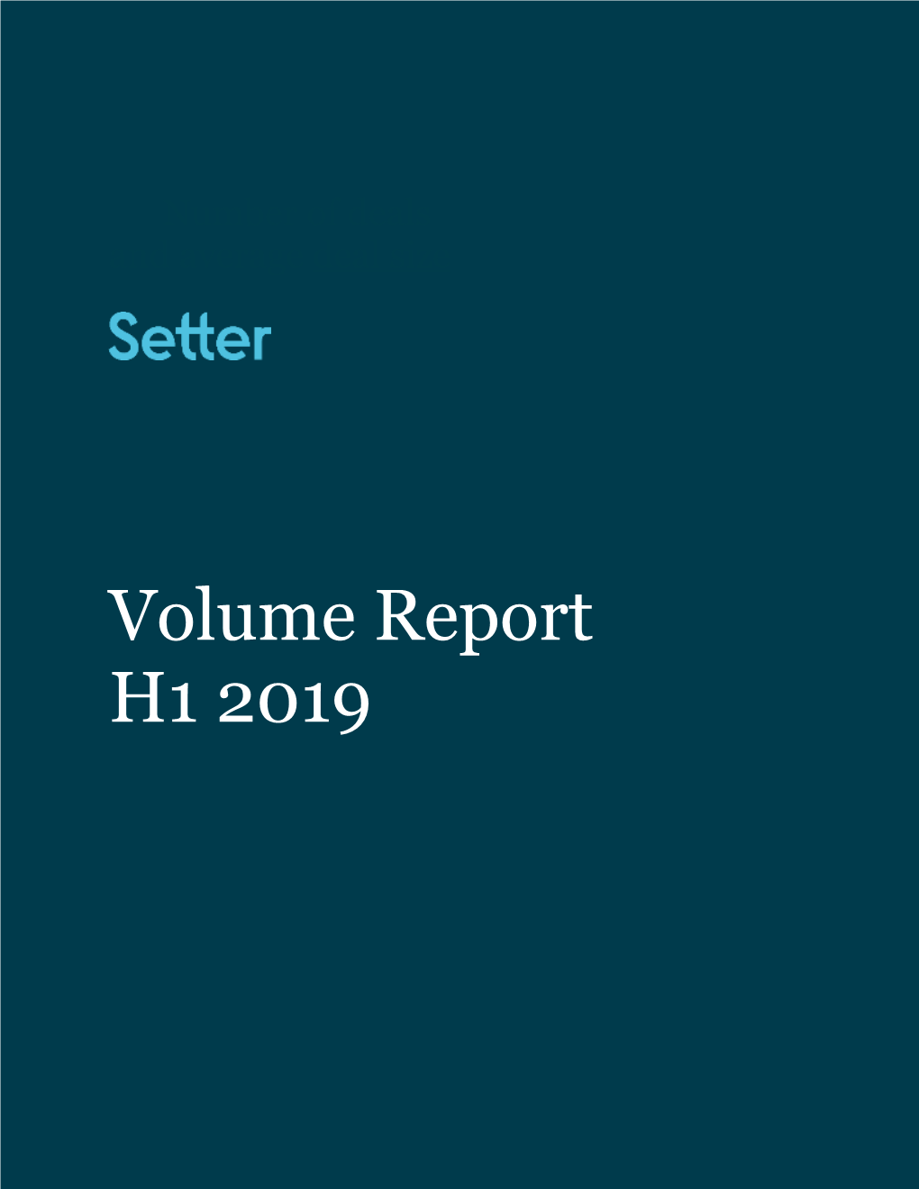 Volume Report H1 2019