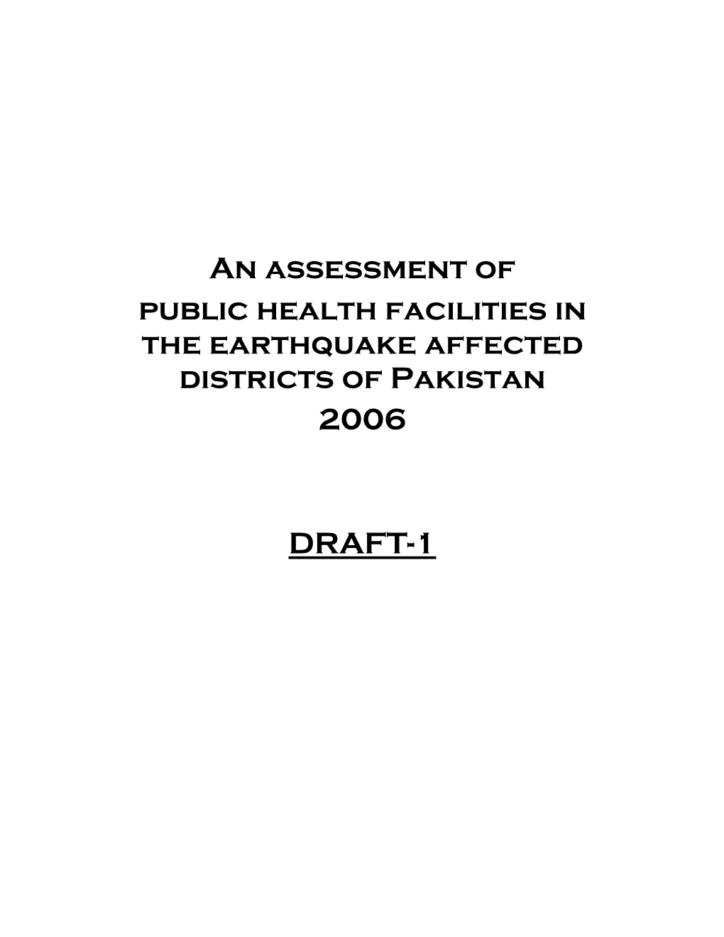 An Assessment of Public Health Facilities in the Earthquake Affected Districts of Pakistan 2006