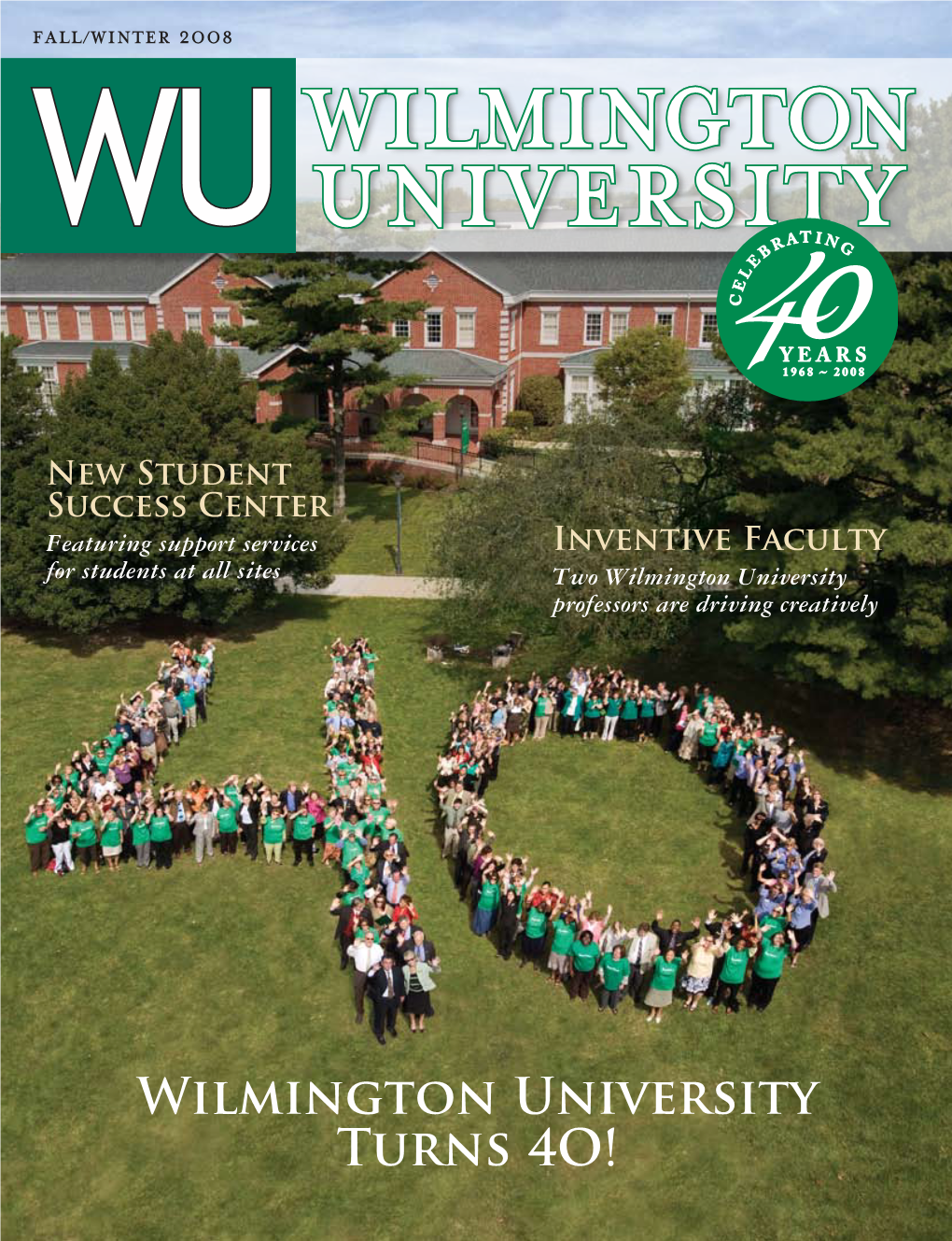 Wilmington University Turns 4O! WEB ALERT Always on Delawaretodayscom
