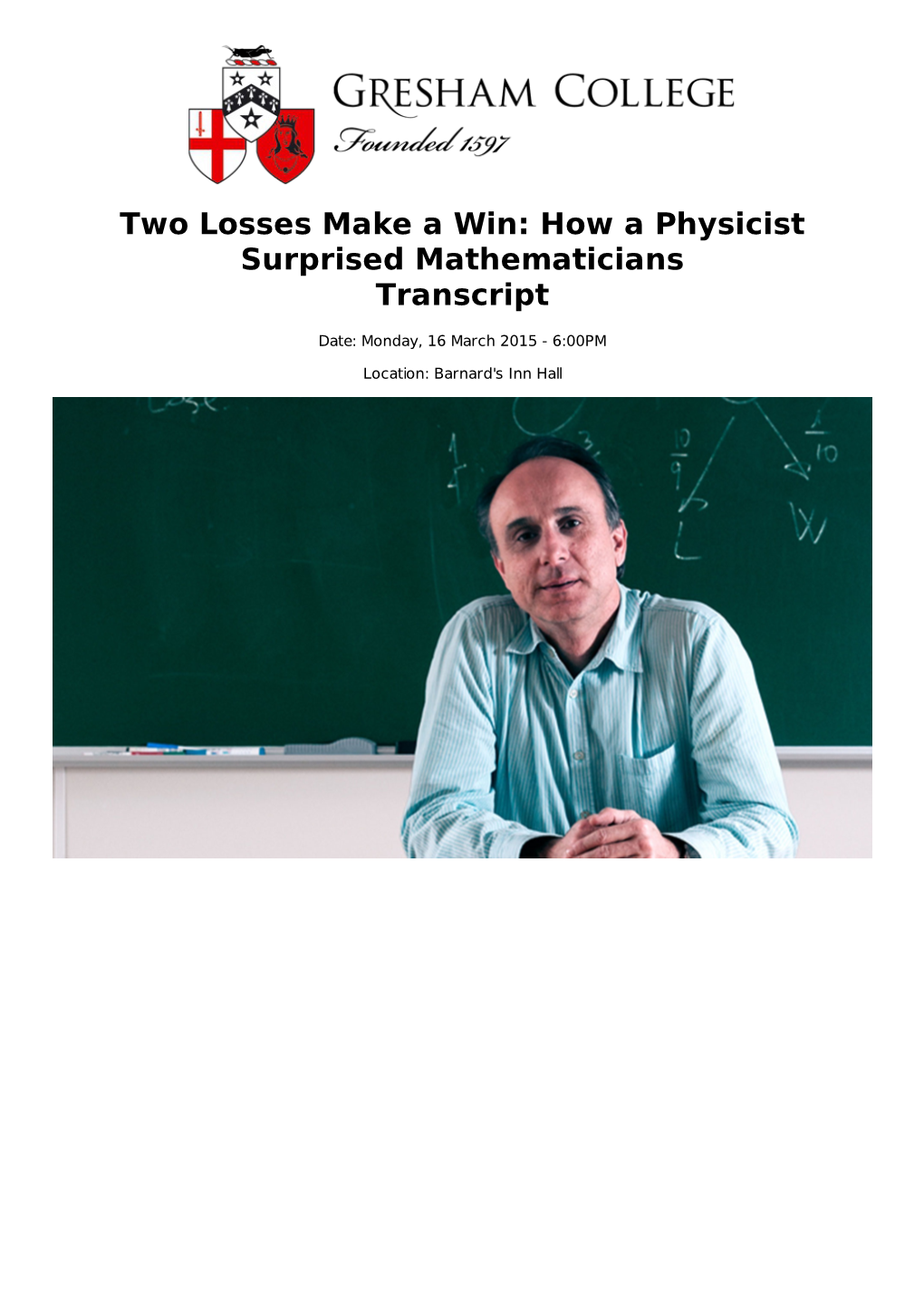 Two Losses Make a Win: How a Physicist Surprised Mathematicians Transcript