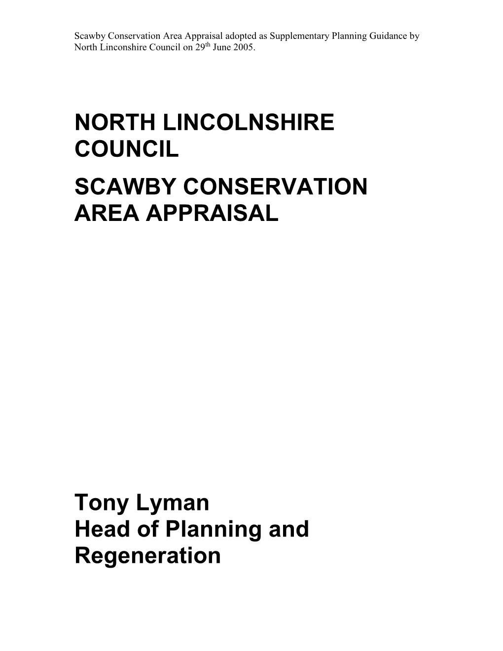 Scawby Conservation Area Appraisal Adopted As Supplementary Planning Guidance by North Linconshire Council on 29Th June 2005