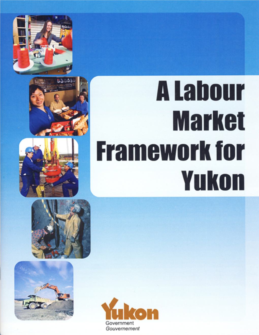 A Labour Market Framework for Yukon I Conclusion Table of Contents