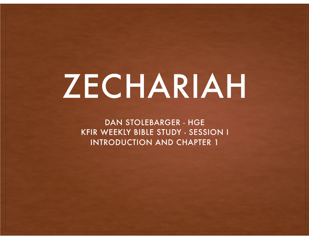 Zechariah Intro / Chap 1