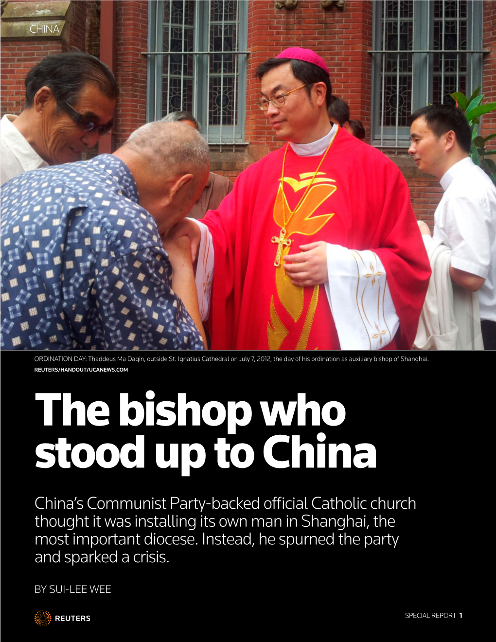 The Bishop Who Stood up to China China’S Communist Party-Backed Official Catholic Church Thought It Was Installing Its Own Man in Shanghai, the Most Important Diocese