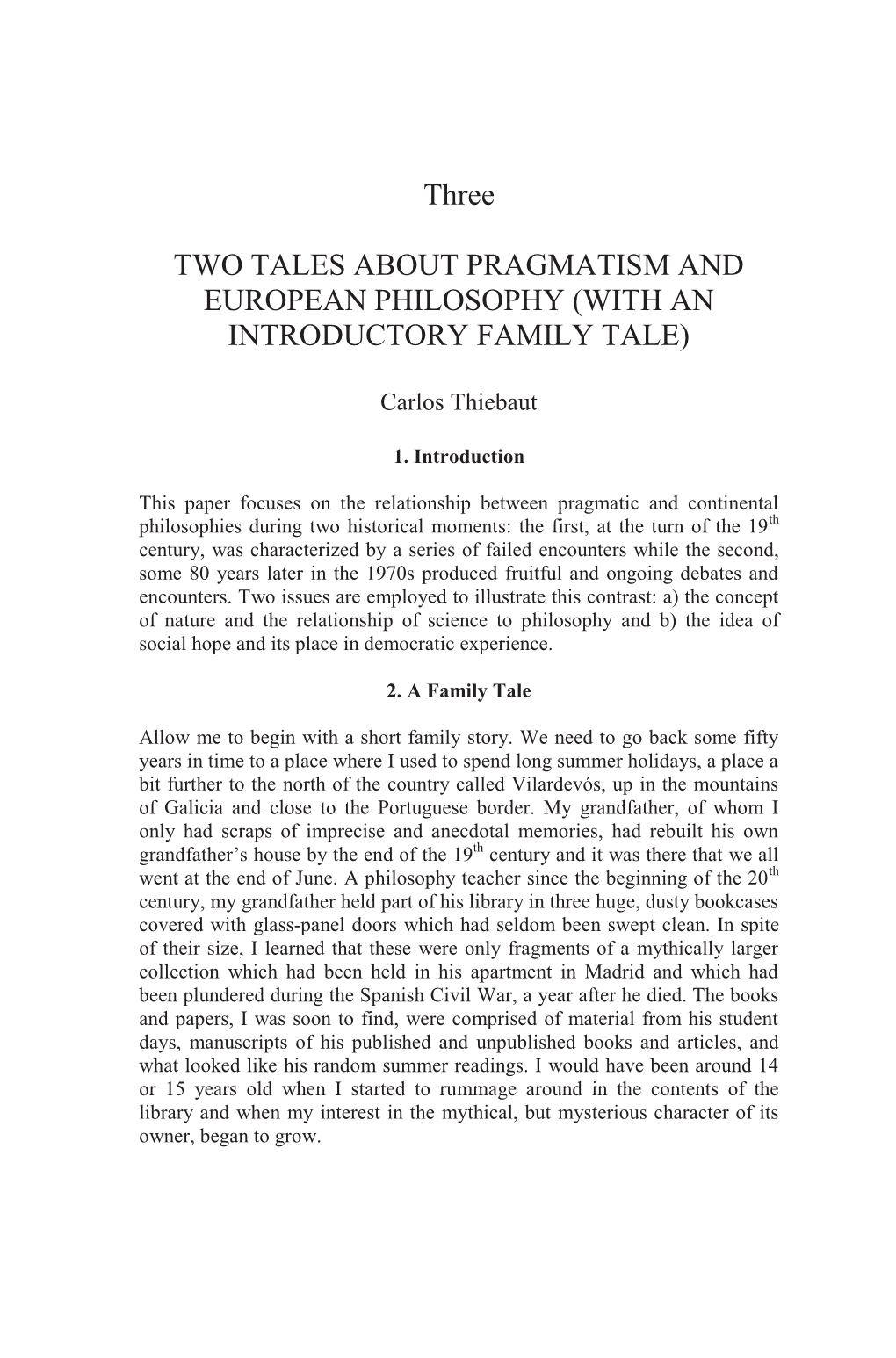 Three TWO TALES ABOUT PRAGMATISM and EUROPEAN PHILOSOPHY