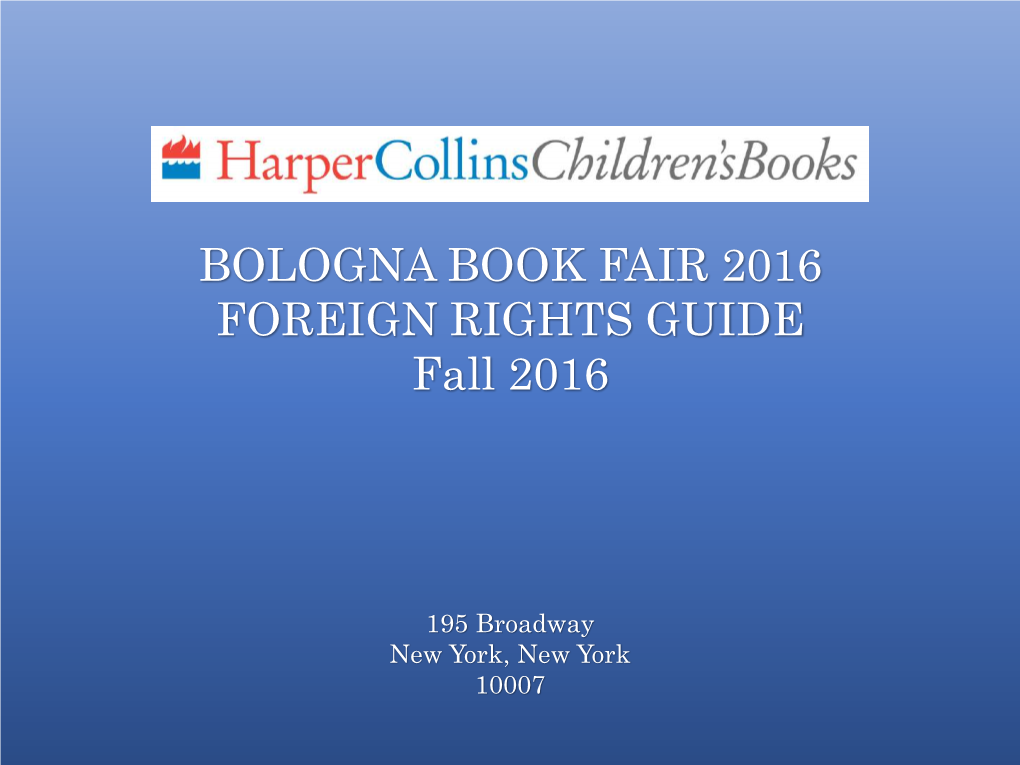 BOLOGNA BOOK FAIR 2016 FOREIGN RIGHTS GUIDE Fall 2016