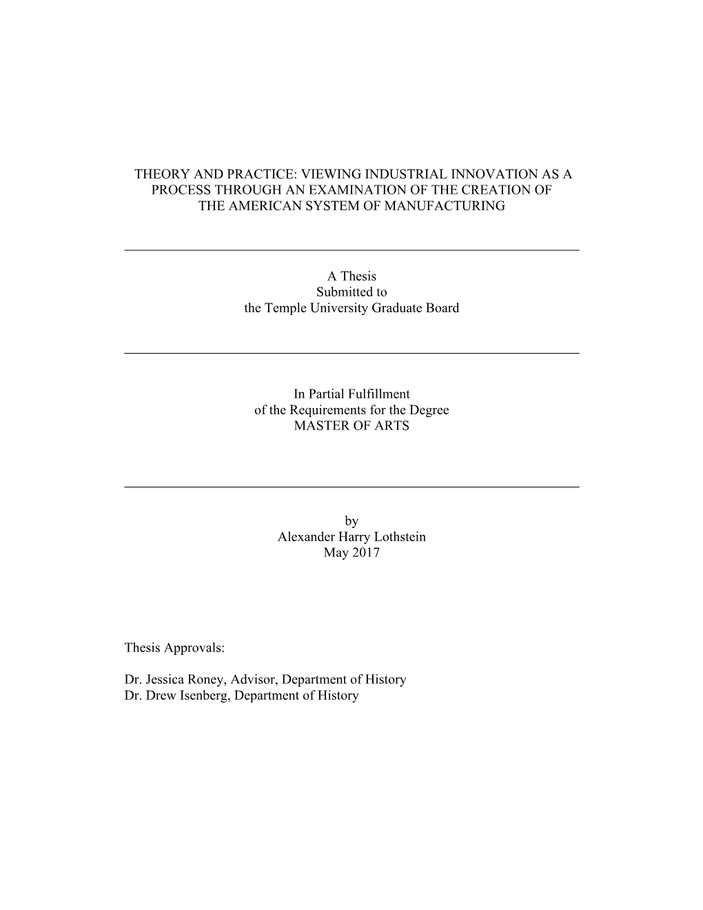 Theory and Practice: Viewing Industrial Innovation As a Process Through an Examination of the Creation of the American System of Manufacturing