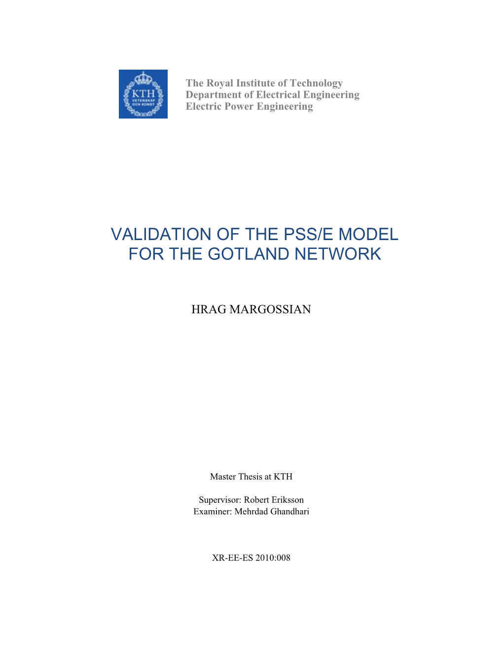 Validation of the Pss/E Model for the Gotland Network