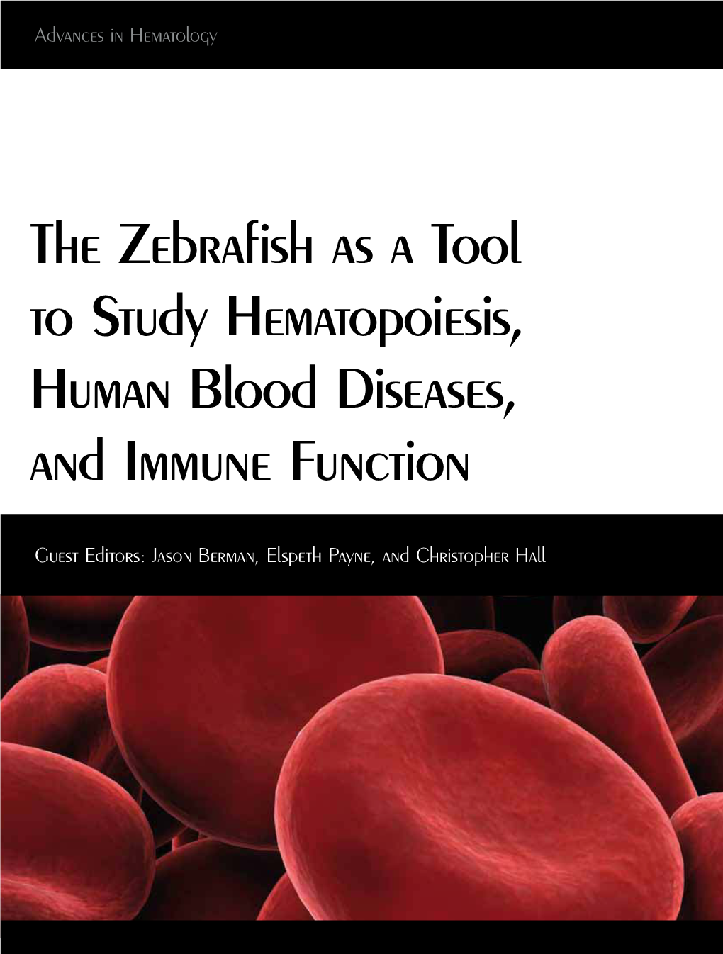 The Zebrafish As a Tool to Study Hematopoiesis, Human Blood