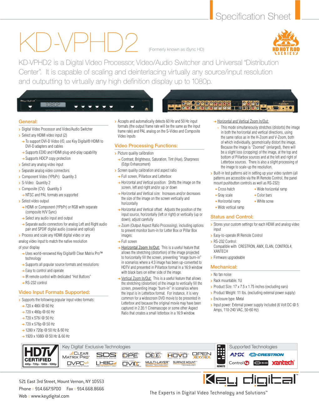 KD-VPHD2 (Formerly Known As Isync HD) KD-VPHD2 Is a Digital Video Processor, Video/Audio Switcher and Universal “Distribution Center”