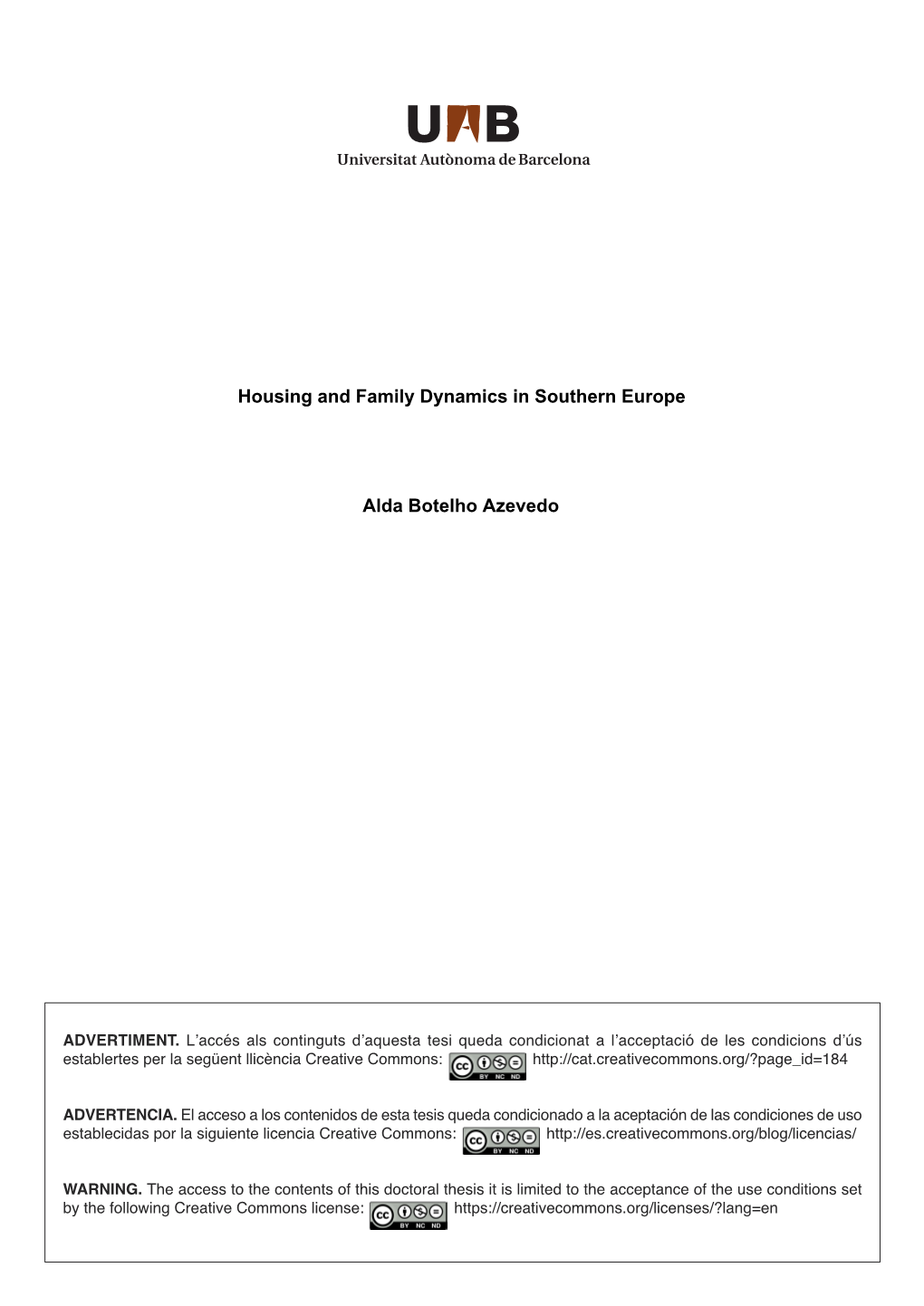 Housing and Family Dynamics in Southern Europe Alda Botelho Azevedo