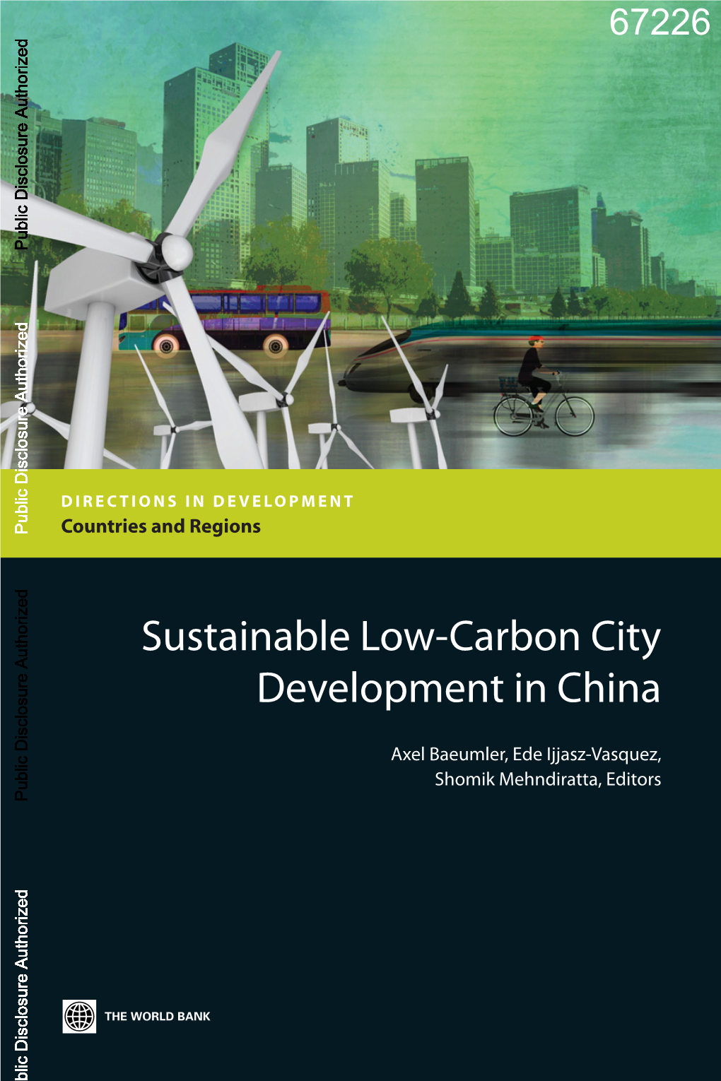Sustainable Low-Carbon Cities in China: Why It Matters and What Can Be Done Xxxix Axel Baeumler, Ede Ijjasz-Vasquez, and Shomik Mehndiratta