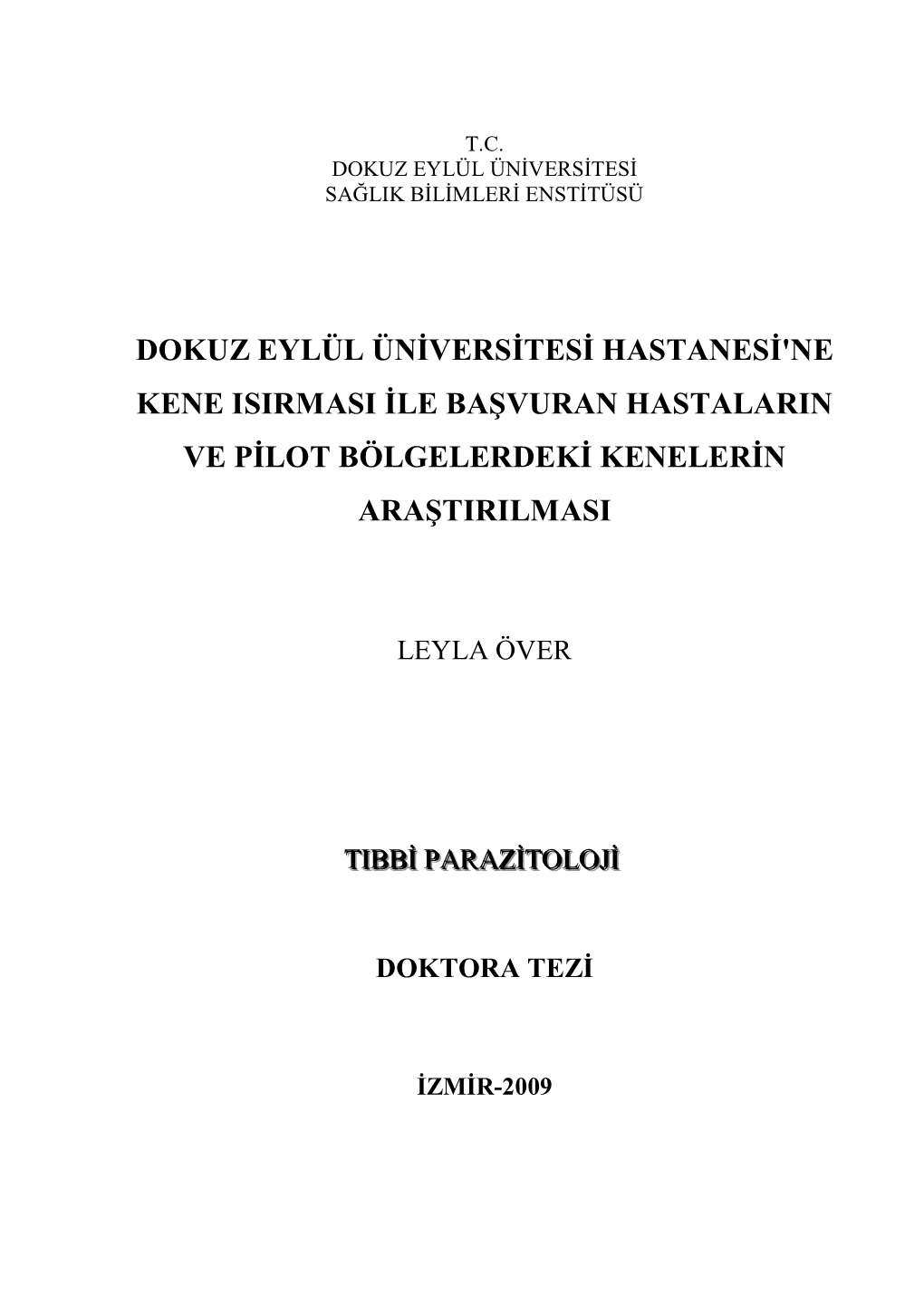 Dokuz Eylül Üniversitesi Hastanesi'ne Kene Isırması Ile Başvuran