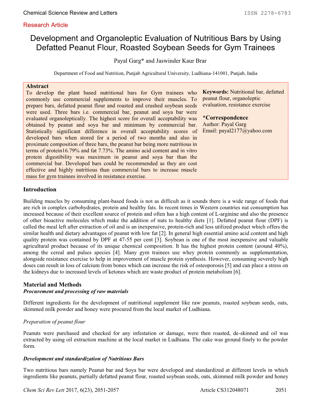 Development and Organoleptic Evaluation of Nutritious Bars by Using Defatted Peanut Flour, Roasted Soybean Seeds for Gym Trainees Payal Garg* and Jaswinder Kaur Brar