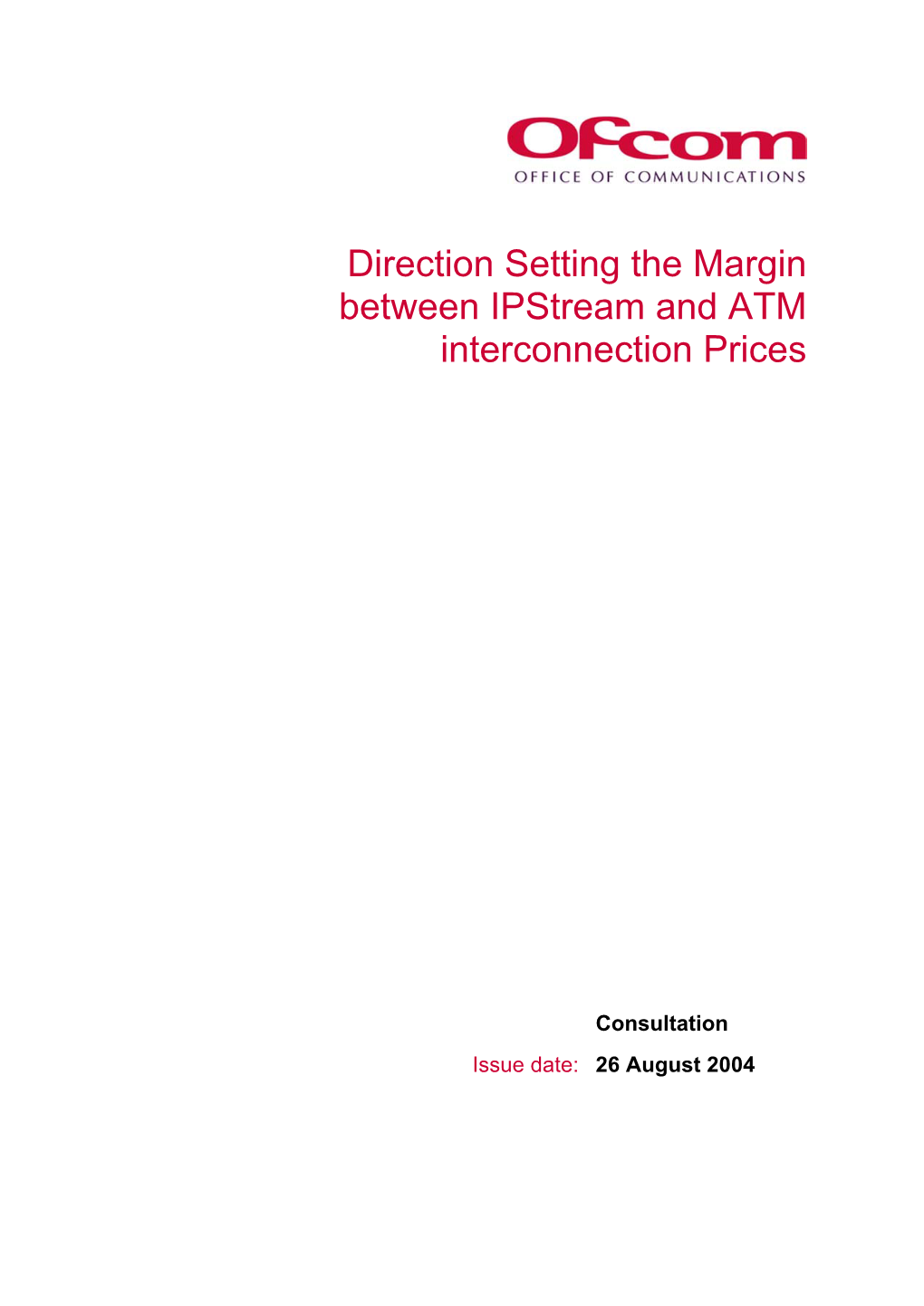 Direction Setting the Margin Between Ipstream and ATM Interconnection Prices