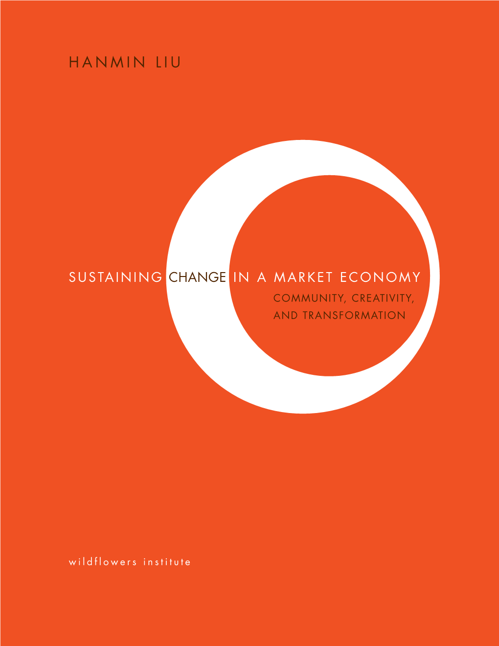 Sustaining Change in a Market Economy Community, Creativity, and Transformation