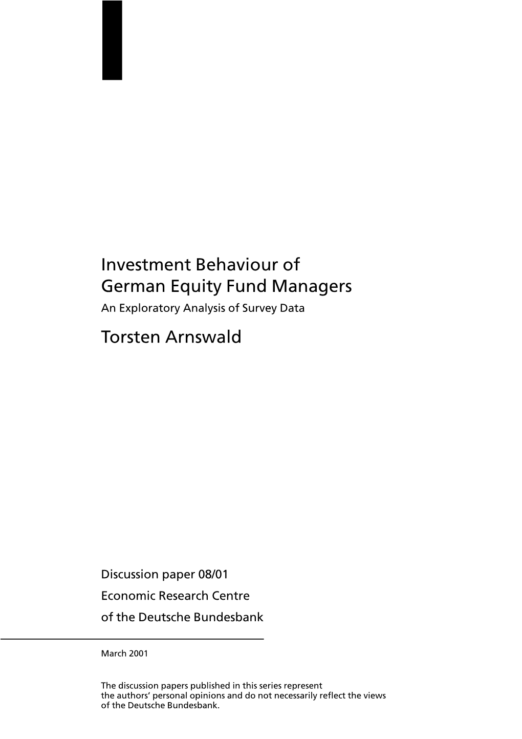 Investment Behaviour of German Equity Fund Managers an Exploratory Analysis of Survey Data Torsten Arnswald